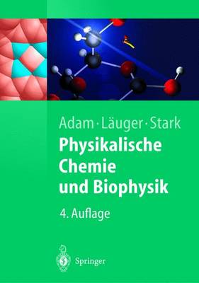 Physikalische Chemie Und Biophysik - Adam, Gerold, and Lduger, Peter, and Stark, G]nther