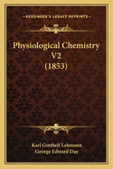 Physiological Chemistry V2 (1853)