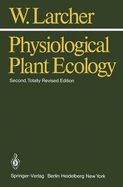 Physiological Plant Ecology - Larcher, Walter, and Biederman-Thorson, Marguerite A (Translated by)