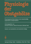 Physiologie Der Obstgehlze: Physiologische Erkenntnisse in Der Industriem??ig Organisierten Obstproduktion