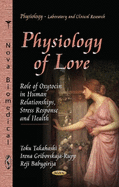 Physiology of Love: Role of Oxytocin in Human Relationships, Stress Response & Health