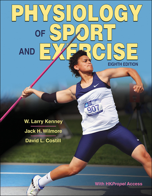 Physiology of Sport and Exercise - Kenney, W Larry, and Wilmore, Jack H, and Costill, David L