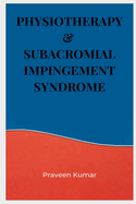 Physiotherapy & Subacromial Impingement Syndrome