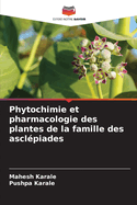 Phytochimie et pharmacologie des plantes de la famille des ascl?piades