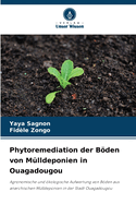 Phytoremediation der Bden von Mlldeponien in Ouagadougou