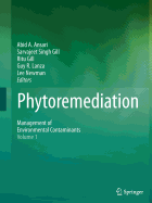 Phytoremediation: Management of Environmental Contaminants, Volume 1