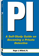 PI: A Self-Study Guide on Becoming a Private Detective