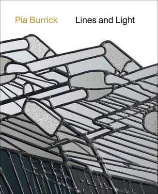 Pia Burrick: Lines and Light - Debruyne, Johan, and Burrick, Pia, and Maeyens, Eline