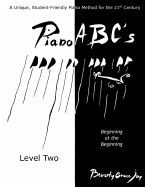 Piano ABC's - Level Two: (Revised Edition, 2016) Beginning at the Beginning