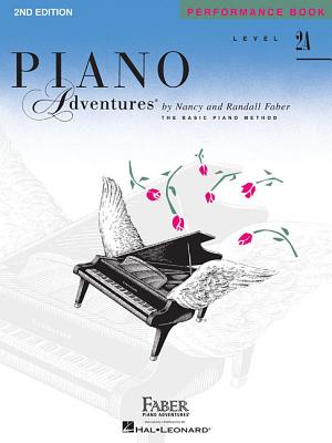 Piano Adventures Performance Book Level 2A: 2nd Edition - Faber, Nancy (Compiled by), and Faber, Randall (Compiled by)