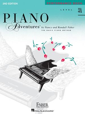 Piano Adventures - Performance Book - Level 3a - Faber, Nancy (Composer), and Faber, Randall (Composer)