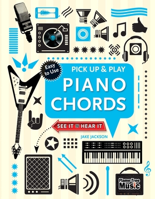 Piano Chords (Pick Up & Play): Pick Up & Play - Jackson, Jake