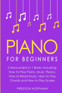 Piano: For Beginners - Bundle - The Only 5 Books You Need to Learn Piano Fingering, Piano Solo and Piano Comping Today