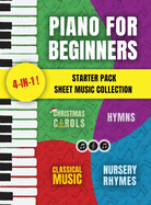 Piano for Beginners Starter Pack Sheet Music Collection: Piano Songbook for Kids and Adults with Lessons on Reading Notes and Nursery Rhymes, Christmas ... Pieces