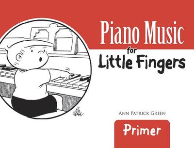 Piano Music For Little Fingers Primer - Patrick, Green,,Ann