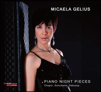 Piano Night Pieces - Micaela Gelius (piano)