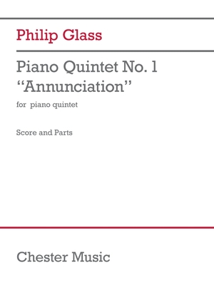 Piano Quintet No. 1 Annunciation: For Piano Quintet Score and Parts - Glass, Philip (Composer)