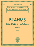 Piano Works - Volume 2: Schirmer Library of Classics Volume 1758 Piano Solo