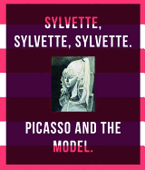 Picasso and the Model: Sylvette, Sylvette, Sylvette