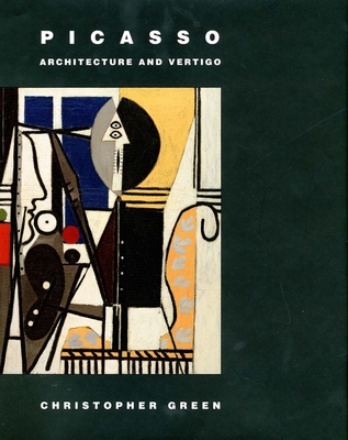 Picasso: Architecture and Vertigo - Green, Christopher