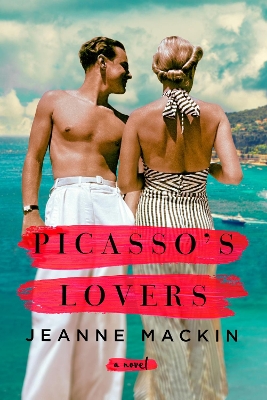 Picasso's Lovers - Mackin, Jeanne