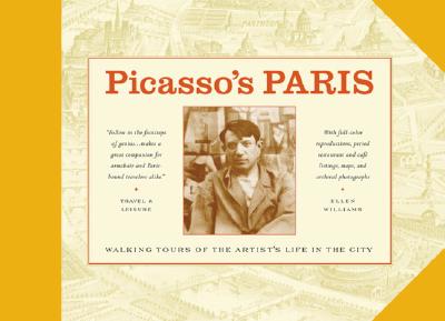 Picasso's Paris: Walking Tours of the Artist's Life in the City - Williams, Ellen