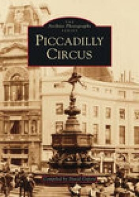 Piccadilly Circus: The Archive Photographs Series - Oxford, David