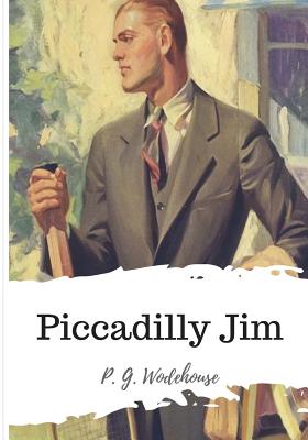 Piccadilly Jim - Wodehouse, P G