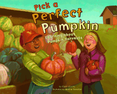 Pick a Perfect Pumpkin: Learning about Pumpkin Harvests