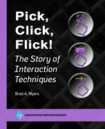 Pick, Click, Flick!: The Story of Interaction Techniques