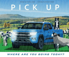 Pick Up - Where Are You Going Today?
