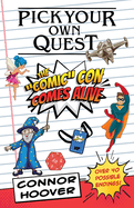 Pick Your Own Quest: The "Comic" Con Comes Alive