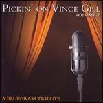 Pickin' on Vince Gill, Vol. 2