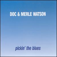 Pickin' the Blues - Doc & Merle Watson