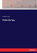 Pickle the Spy