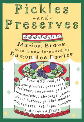 Pickles and Preserves - Brown, Marion, and Fowler, Damon Lee (Foreword by)