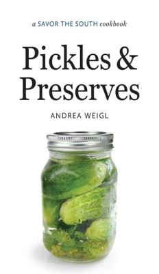 Pickles & Preserves - Weigl, Andrea