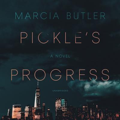 Pickle's Progress - Butler, Marcia, and Mulligan, Kate (Read by)