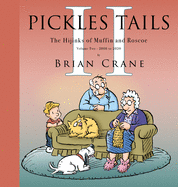 Pickles Tails Volume Two: The Hijinks of Muffin & Roscoe: 2008-2020