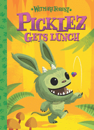 Picklez Gets Lunch: A Wetmore Forest Story Volume 3