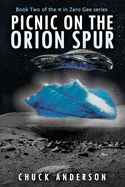 Picnic on the Orion Spur: Book Two of the Pi in Zero Gee Series