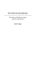 Pictish Sourcebook: Documents of Medieval Legend and Dark Age History