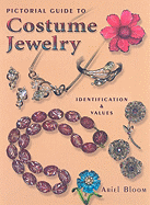 Pictorial Guide to Costume Jewelry: Identifications & Values