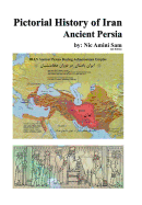 Pictorial History of Iran: Ancient Persia