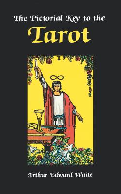 Pictorial Key to the Tarot - Waite, A E