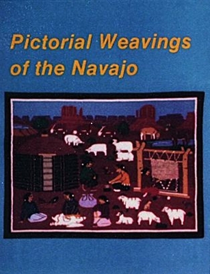 Pictorial Weavings of the Navajo - Schiffer, Nancy N