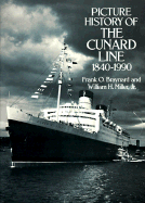 Picture History of the Cunard Line, 18401990 - Braynard, Frank O, and Miller, William H, Jr., and Miller, William H