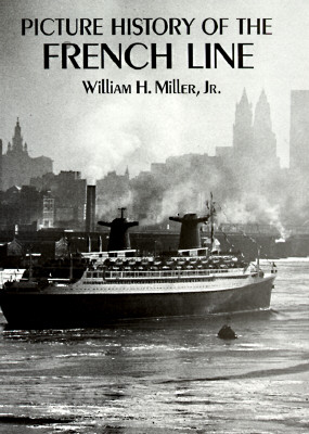Picture History of the French Line - Miller, William H