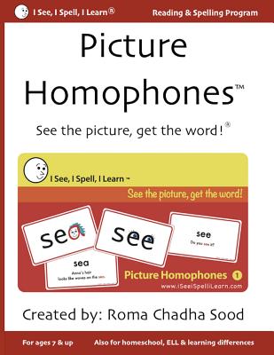 Picture Homophones(TM) Book 1: See the picture, get the word! - Sood, Roma Chadha