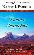 Picture Imperfect: Love Flourishes in the Picturesque Desert